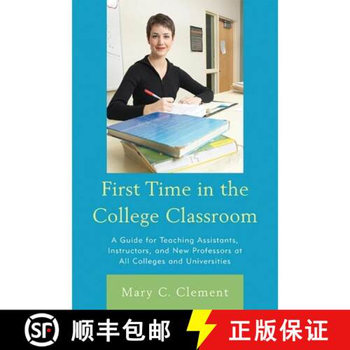 【3-4周达】First Time in the College Classroom : A Guide for Teaching Assistants, Instructors, and Ne... [9781607095255]