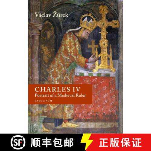 【3-4周达】Charles IV – Portrait of a Medieval Ruler [9788024655239]