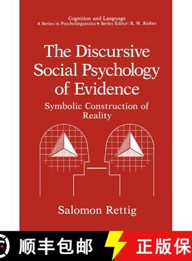【3-4周达】The Discursive Social Psychology of Evidence : Symbolic Construction of Reality [9780306437014]