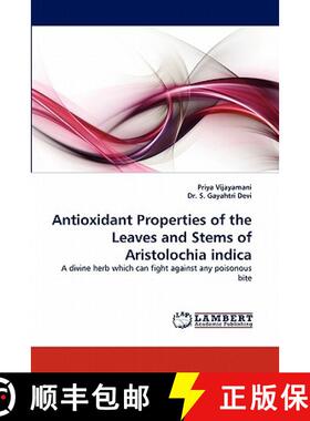 预订 Antioxidant Properties of the Leaves and Stems of Aristolochia Indica [9783844308167]
