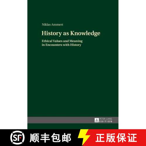【3-4周达】精装 History as Knowledge : Ethical Values and Meaning in Encounters with History [9783631661215]