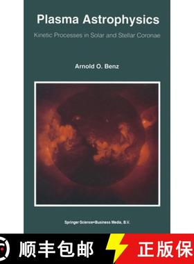 【3-4周达】Plasma Astrophysics : Kinetic Processes in Solar and Stellar Coronae [9780792324294]