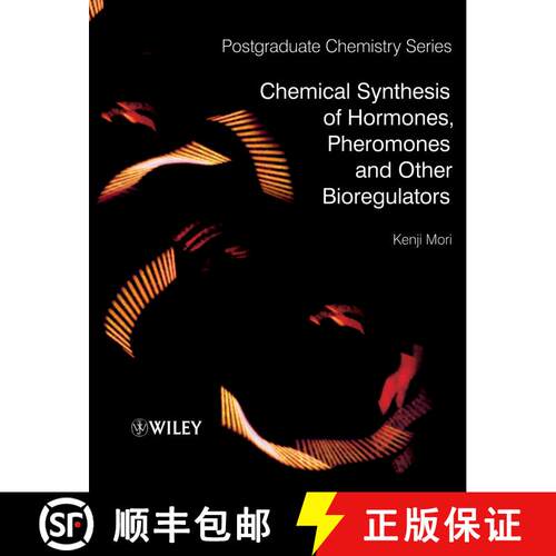 【3-4周达】Chemical Synthesis Of Hormones, Pheromones And Other Bioregulators [Wiley化学化工] [9780470697238]