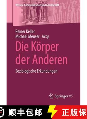 【3-4周达】Die Körper der Anderen : Soziologische Erkundungen (1. Aufl. 2022) (1. Aufl. 2022) [9783658315306]