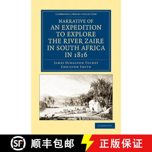 【3-4周达】Narrative of an Expedition to Explore the River Zaire, Usually Called the Congo, in South ... [9781108050517]