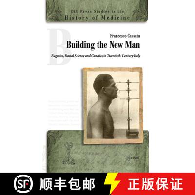 【3-4周达】精装 Building the New Man – Eugenics, Racial Science and Genetics in Twentieth–Century I... [9789639776838]