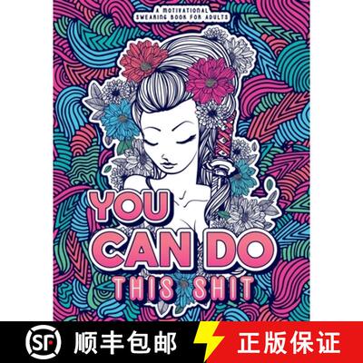 【3-4周达】You Can Do This Shit: A Motivational Swearing Book for Adults - Swear Word Coloring Book F... [9781801010061]