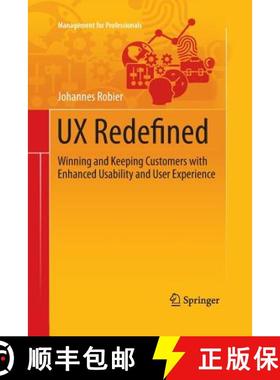 【3-4周达】UX Redefined : Winning and Keeping Customers with Enhanced Usability and User Experience [9783319370569]