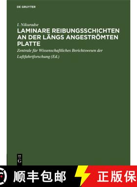 预订 Laminare Reibungsschichten an Der Langs Angestroemten Platte: Ein Beitrag Zur Prandtlschen Grenz... [9783486773385]
