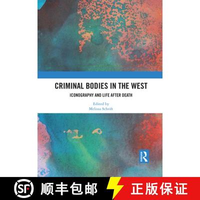 【3-4周达】Criminal Bodies in the West: Iconography and Life after Death [9781032084169]