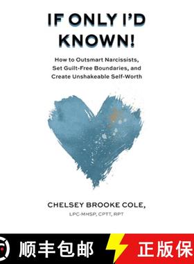 【3-4周达】If Only I'd Known: How to Outsmart Narcissists, Set Guilt-Free Boundaries, and Create Unsh... [9798988409717]
