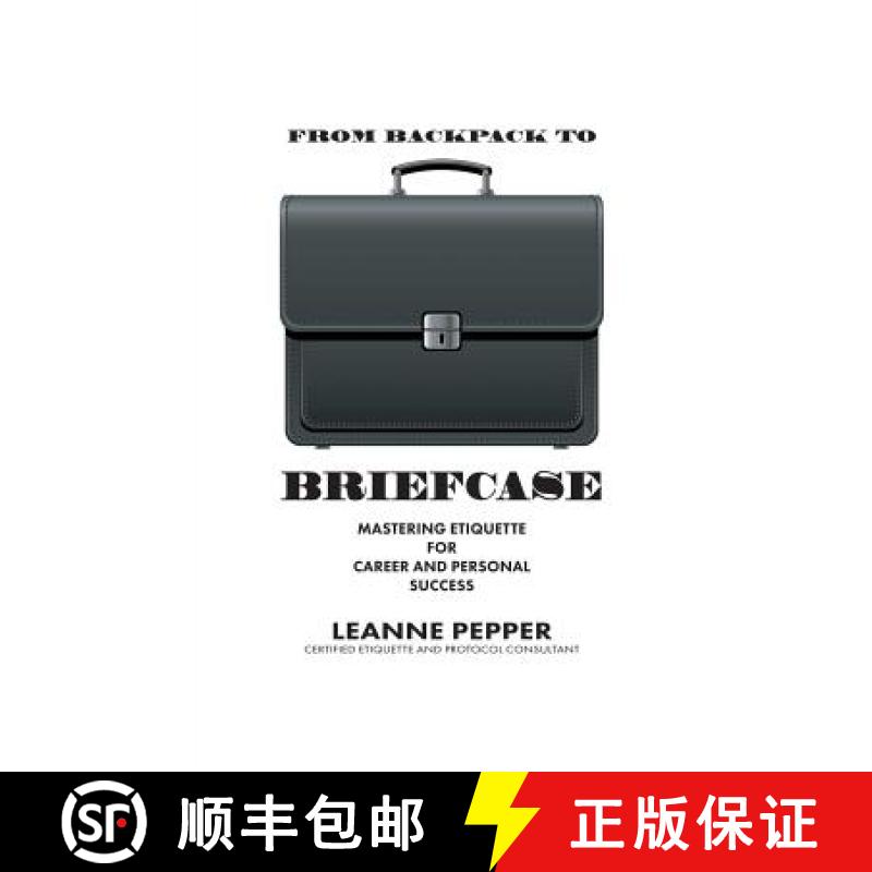 【3-4周达】From Backpack to Briefcase: Mastering Etiquette for Career and Personal Success [9781772440898]