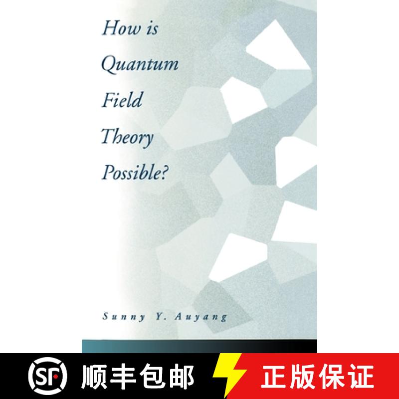 【2-3周达】How Is Quantum Field Theory Possible? [9780195093452]