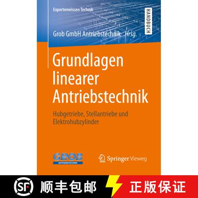 【3-4周达】Grundlagen linearer Antriebstechnik : Hubgetriebe, Stellantriebe und Elektrohubzylinder [9783658031480]