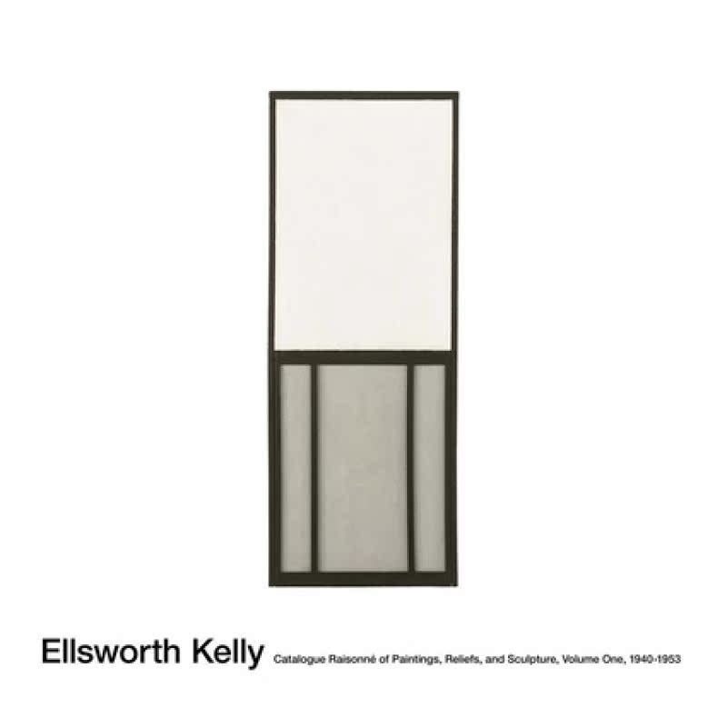 【4周达】Ellsworth Kelly: Catalogue Raisonne of Paintings and Sculpture: Vol. 1, 1940 - 1953 - Ellswo... [9782851171900]