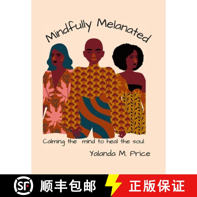 【3-4周达】Mindfully Melanated: Calming the mind to heal the soul [9781387848676]