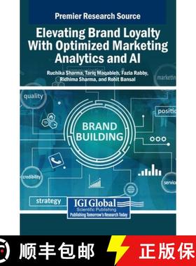【3-4周达】Elevating Brand Loyalty With Optimized Marketing Analytics and AI [9798369399545]