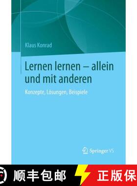 【3-4周达】Lernen lernen - allein und mit anderen : Konzepte, Lösungen, Beispiele [9783658049850]