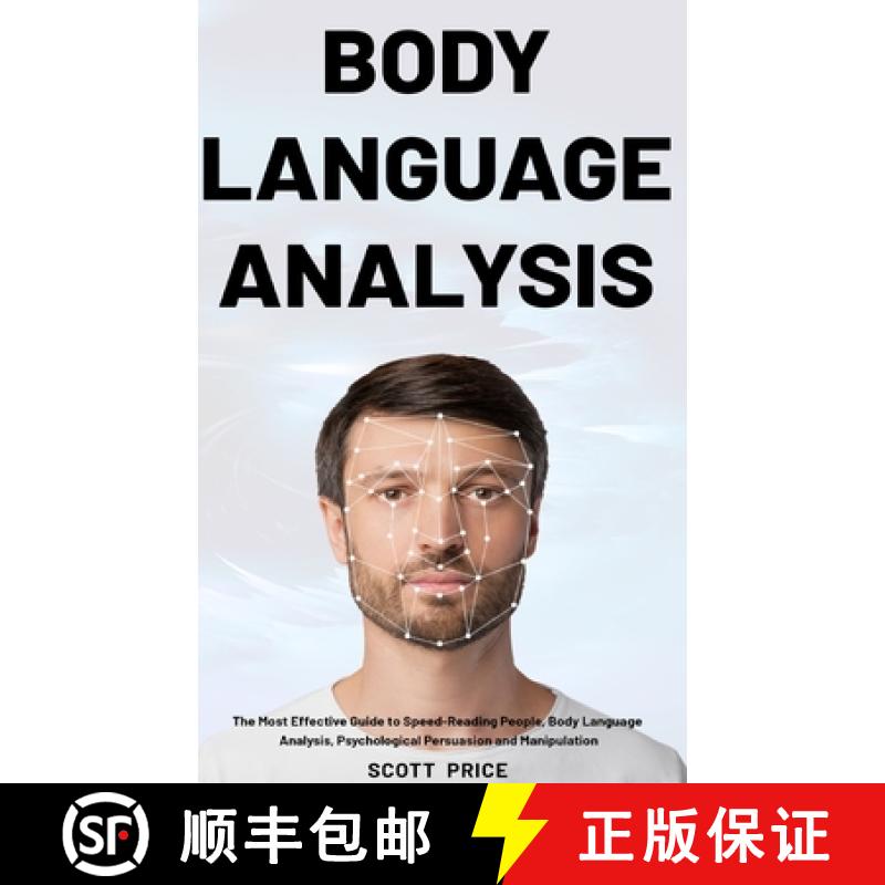 【3-4周达】Body Language Analysis: The Most Effective Guide to Speed-Reading People, Body Language An... [9781953732019]