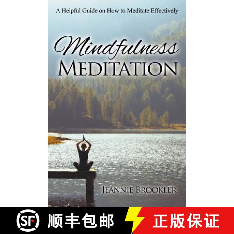 【3-4周达】Mindfulness Meditation: A Helpful Guide on How to Meditate Effectively [9781681276205]