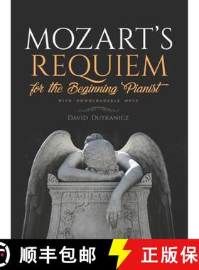 预订 Mozart's Requiem: For the Beginning Pianist with Downloadable Mp3s [9780486838984]