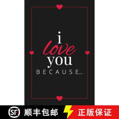 【3-4周达】I Love You Because: A Black Fill in the Blank Book for Girlfriend, Boyfriend, Husband, or ... [9781636571522]