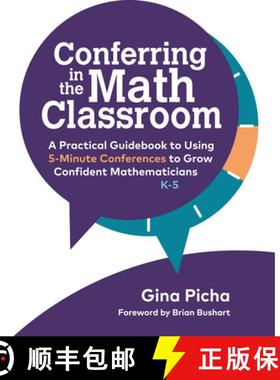 【3-4周达】Conferring in the Math Classroom: A Practical Guidebook to Using 5-Minute Conferences to G... [9781625315137]