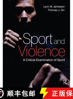 【3-4周达】Sport and Violence: A Critical Examination of Sport [9781138137660]
