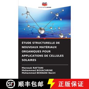【3-4周达】Étude Structurelle de Nouveaux Matériaux Organiques Pour Applications de Cellules Solair... [9786208817558]