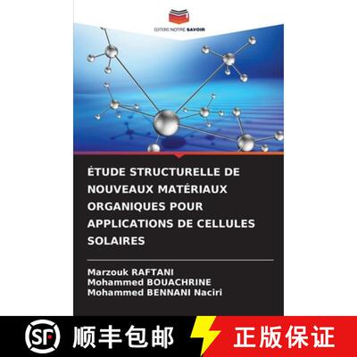 【3-4周达】Étude Structurelle de Nouveaux Matériaux Organiques Pour Applications de Cellules Solair... [9786208817558]