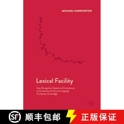 【3-4周达】Lexical Facility : Size, Recognition Speed and Consistency as Dimensions of Second Languag... [9781137372611]