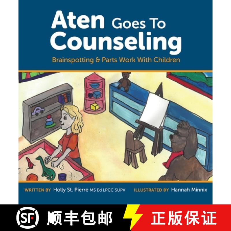 【3-4周达】Aten Goes to Counseling: Brainspotting & Parts Work With Children [9781088158364]