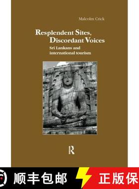 【3-4周达】Resplendent Sites, Discordant Voices: Sri Lankans and International Tourism [9781138997288]