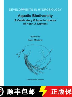 【3-4周达】Aquatic Biodiversity: A Celebratory Volume in Honour of Henri J. Dumont [9781402015236]