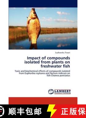 预订 Effect of Plant Extracted Compounds on Fish [9783848445905]