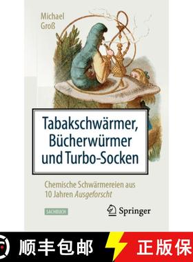 【3-4周达】Tabakschwärmer, Bücherwürmer Und Turbo-Socken: Chemische Schwärmereien Aus 10 Jahren A... [9783662593028]