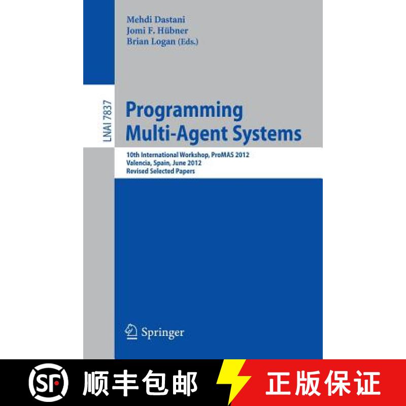 【3-4周达】Programming Multi-Agent Systems : 10th International Workshop, ProMAS 2012, Valencia, Spai... [9783642386992]