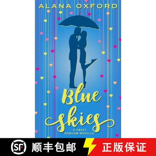 【3-4周达】Blue Skies: A Sweet Romcom Novella [9780999252338]
