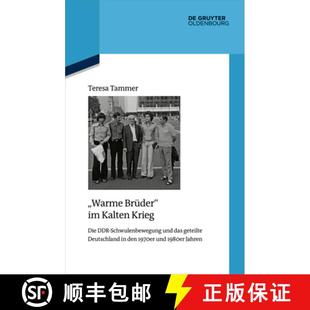 预订 Schwulenbewegung Und Das Kalten Die 1970... 9783111085524 Krieg Ddr Deutschland Geteilte Den Brüder Warme