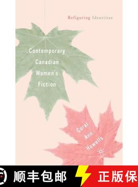 【3-4周达】Contemporary Canadian Women's Fiction : Refiguring Identities [9781349386758]