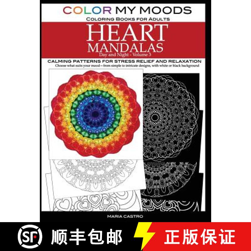 【3-4周达】Color My Moods Coloring Books for Adults, Day and Night Heart Mandalas (Volume 3): Calming... [9780692630815]