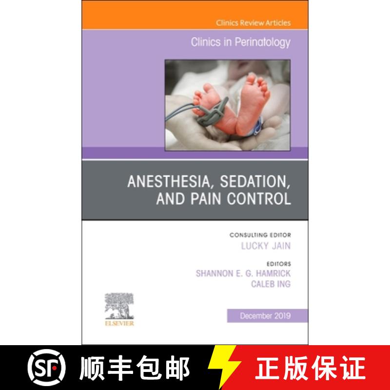 【3-4周达】Anesthesia, Sedation, and Pain Control: Volume 46-4 [9780323755504]