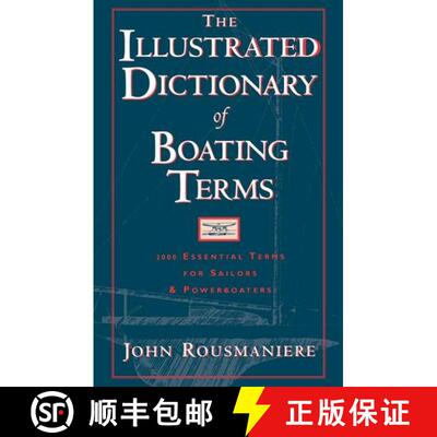 【3-4周达】The Illustrated Dictionary of Boating Terms: 2000 Essential Terms for Sailors and Powerboa... [9780393339185]