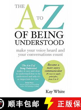 【3-4周达】The A to Z of Being Understood: make your voice heard and your conversations count [9780983169864]