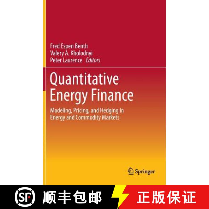 【3-4周达】Quantitative Energy Finance : Modeling, Pricing, and Hedging in Energy and Commodity Markets [9781461472476]