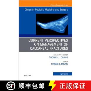 【3-4周达】Current Perspectives on Management of Calcaneal Fractures, an Issue of Clinics in Podiatri... [9780323678216]