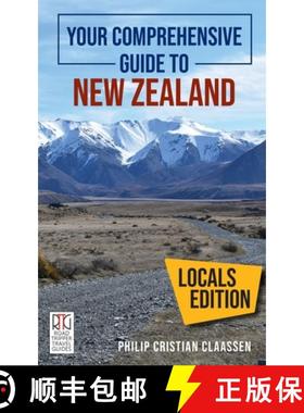 【3-4周达】Your Comprehensive Guide to New Zealand: The Locals Edition: The Lo [9781988557823]