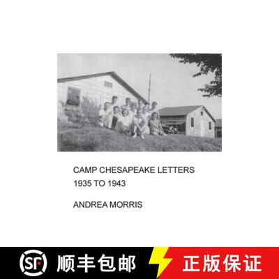 【3-4周达】Camp Chesapeake Letters, 1935 to 1943 [9781300330578]