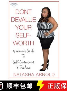 【3-4周达】Don't Devalue Your Self-Worth: A Woman's Guide To Self-Contentment & True Love [9780692507384]
