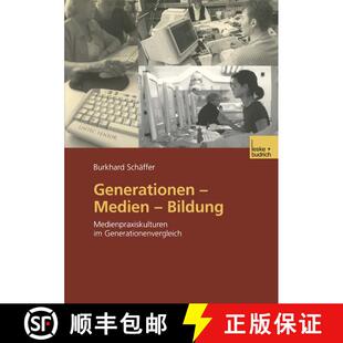 【3-4周达】Generationen -- Medien -- Bildung: Medienpraxiskulturen Im Generationenvergleich [9783322949974]